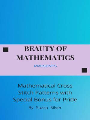 cover image of Mathematical Cross Stitch Patterns with Special Bonus for Pride